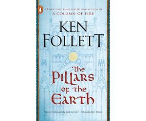The Pillars of the Earth: A Novel