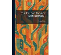 The Pillow-Book of Sei Shonagon