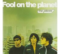 Pillows - Fool On The Planet