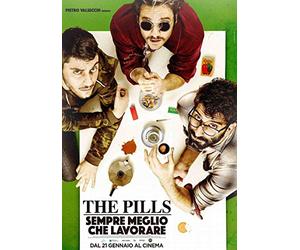 The Pills - Sempre Meglio Che Lavorare