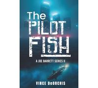 The Pilot Fish: A Joe Barrett Series II