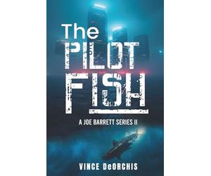 The Pilot Fish: A Joe Barrett Series II