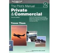 The Pilot's Manual: Private & Commercial