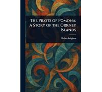 The Pilots of Pomona: A Story of the Orkney Islands
