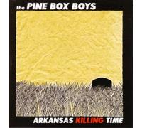 The Pine Box Boys Arkansas Killing Time (CD)