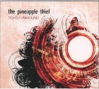 The Pineapple Thief - Tightly Unwound