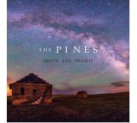 The Pines Above the Prairie (CD) Album