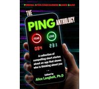 The PING Anthology: A collection of compelling short stories about an app that shows who is thinking about you.