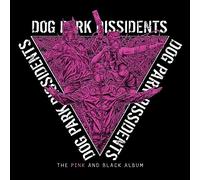 Dog Park Dissidents The Pink and Black Album (Vinyl LP) 12" Album