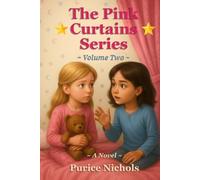 The Pink Curtains - Volume Two: Cadence and the Lingering Memories Before and After the Changes