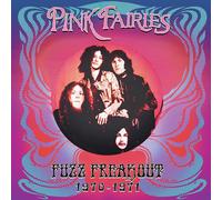 The Pink Fairies Fuzz Freakout 1970-1971 (Vinyl LP)