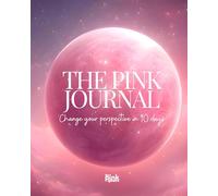 The Pink Journal: Change Your Perspective in 90 Days