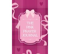 The Pink Prayer Journal: A Girly Guided Space for Daily Reflection and Prayer (6”x9”) | B&W Cream Colored Interior
