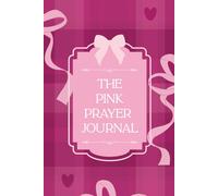 The Pink Prayer Journal: A Girly Guided Space for Daily Reflection and Prayer (6”x9”) | Colored Interior Pink Pages