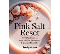 The Pink Reset: A 30-Day Guide to Loose Weight, Beat Bloat and Cleanse Naturally
