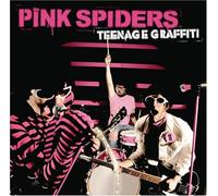 The Pink Spiders - Teenage Graffiti