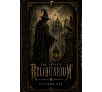 The Piper's Reliquarium