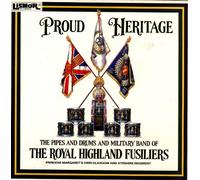 the pipes and drums and military band of the royal highland fusiliers - proud heritage (33 tours)