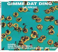 The Pipkins - PIPKINS / ARCHIES / EVERETT, Betty - Gimme Dat Ding / Sugar Sugar / The Shoop Shoop Song