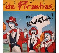 The Piranhas - Play Kwela!