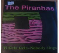The PIRANHAS - The PIRANHAS 7"Single-Vigelegele/Nobody EX+