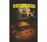 The Pirate Adventure Word Search: Set off on a swashbuckling dash for treasure packed with bold pirate spirit, lost riches, stormy seas, and the thrill of discovery at every turn.