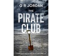 The Pirate Club: A Highland and Islands Detective Thriller: 6