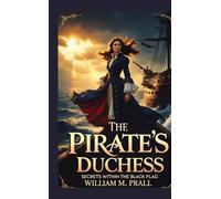 The Pirate's Duchess: Secrets within the Black Flag