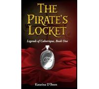 The Pirate's Locket: Legends of Calverique, Book One