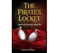 The Pirate's Locket: Legends of Calverique, Book One