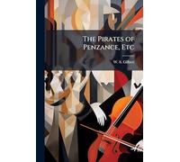 The Pirates of Penzance, Etc