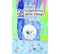 The Pistils - I Am Grateful For The Cutest Things: A Coloring Book For Cutie Lovers