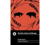 The Pit: A Story of Chicago