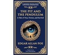 The Pit and the Pendulum: Poe's Iconic Gothic Horror Story - Fear, Torture, and Survival: 272