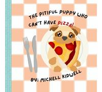 The Pitiful Puppy Who Can't Have Pizza