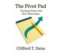 The Pivot Pad:: Turning Notes Into New Directions
