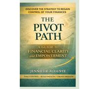 The PIvot Path: A Guide to Financial Clarity and Empowerment