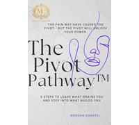 The Pivot Pathway™: Guided Journal & Workbook Edition