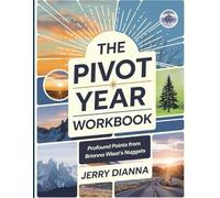 The Pivot Year Workbook: Profound Points from Brianna Wiest's Nuggets