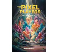 The Pixel Players: The Light Thieves