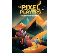 The Pixel Players: The Sound Stealers