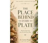The Place Behind Every Plate: Why the Same Food Does Not Suit Every Place