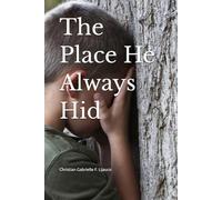 The Place He Always Hid