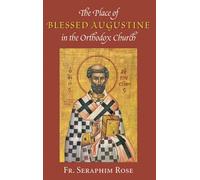 The Place of Blessed Augustine in the Orthodox Church