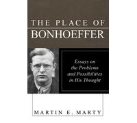 The Place of Bonhoeffer (Tascabile) Bonhoeffer Secondary Studies