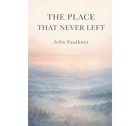 The Place That Never Left