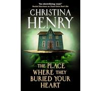 The Place Where They Buried Your Heart