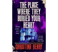 The Place Where They Buried Your Heart