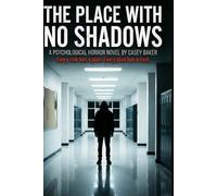 The Place With No Shadows