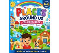 The Places Around Us Coloring Book: An Interactive Educational Coloring and Sight Words Tracing Book for Kids Ages 4-6 | Explore the Community, Nature, and Adventures